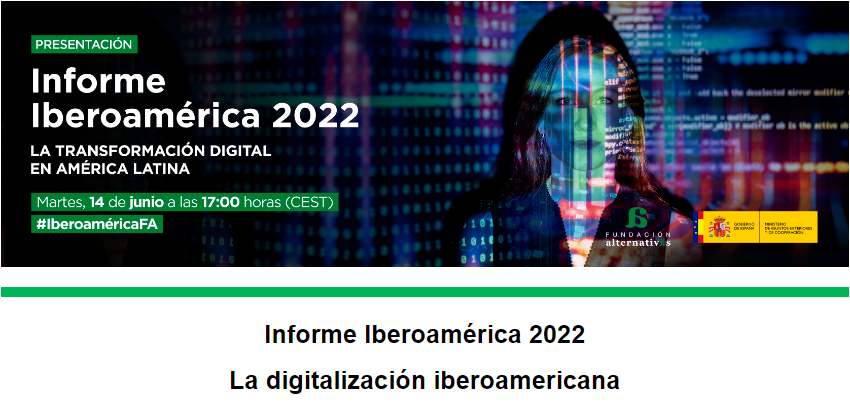 Presentación Informe Iberoamérica 2022: la digitalización iberoamericana -14 de junio-